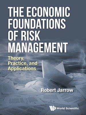 cover image of The Economic Foundations of Risk Management